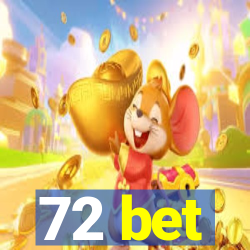 72 bet